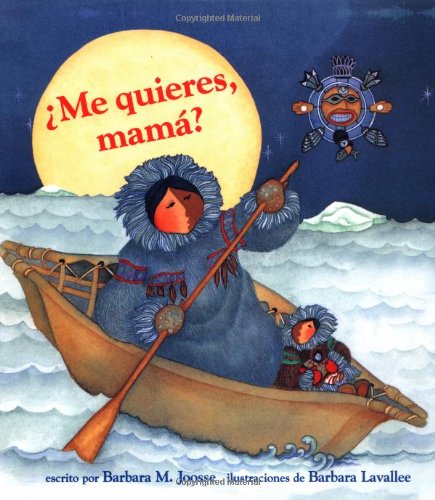 Me Quieres, Mama? (Spanish Edition) by Barbara M. Joosse