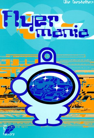 Flyermania by Die Gestalten / Ullstein Fun Factory