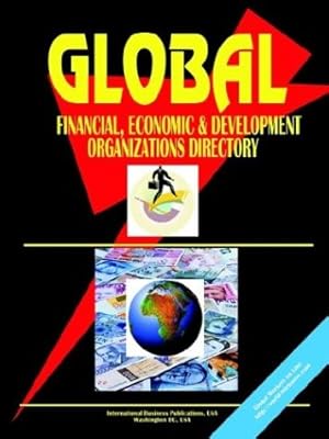 Global Financial Economic and Devt Organizations Directory