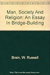 Man, Society And Religion: An Essay In Bridge-Building