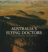 AUSTRALIA'S FLYING DOCTORS The Royal Flying Doctor Service of Australia
