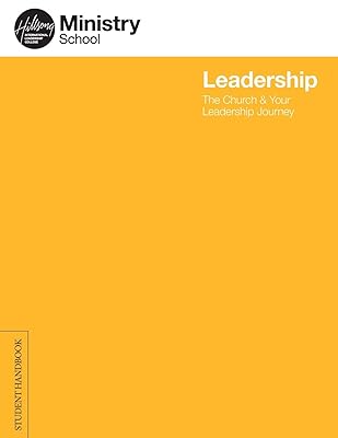 Ministry School: Leadership - Student Handbook: The Church & Your Leadership Journey