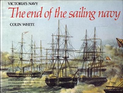 Victoria's Navy: The End of the Sailing Navy
