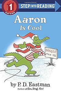Aaron is Cool by P.D. Eastman