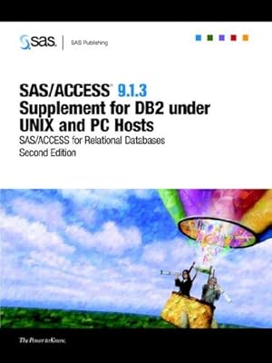 Sas/access 9.1.3 Supplement for DB2 Under Unix And PC Hosts: Sas/access for Relational Databases
