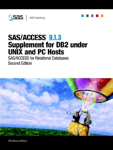 Sas/access 9.1.3 Supplement for DB2 Under Unix And PC Hosts: Sas/access for Relational Databases by SAS Institute