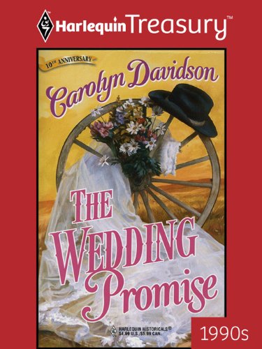 The Wedding Promise (Harlequin Historical) by Carolyn Davidson