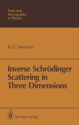 Inverse Schrödinger Scattering in Three Dimensions (Theoretical and Mathematical Physics)