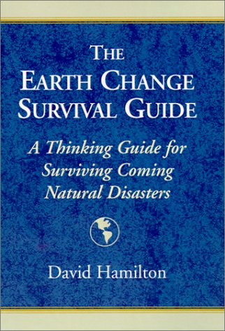 The Earth Change Survival Guide by David Hamilton