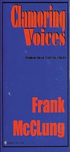 Clamouring Voices by Frank McClung