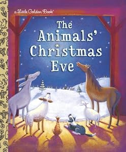 The Animals' Christmas Eve (Little Golden Book)