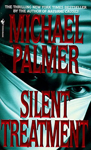 Silent Treatment: A Novel by Michael Palmer