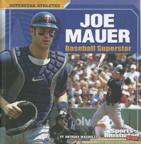 Joe Mauer: Baseball Superstar by Anthony Wacholtz