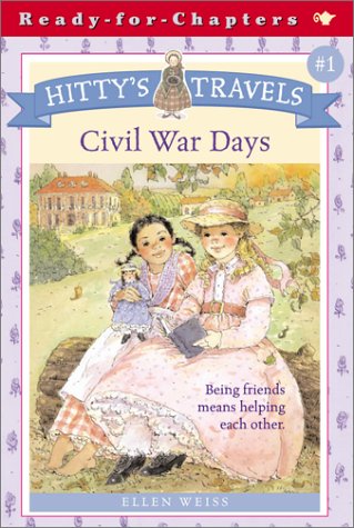 Hitty's Travels #1: Civil War Days by Ellen Weiss