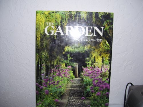 The Garden: A Celebration by Howard Loxton