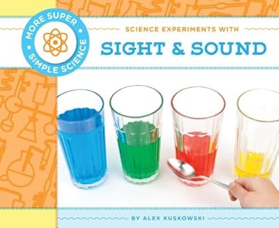 Science Experiments with Sight &amp; Sound