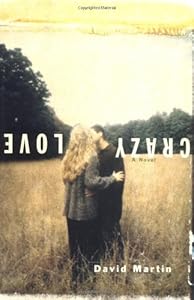 Crazy Love: A Novel