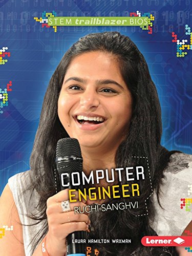 Computer Engineer Ruchi Sanghvi by Laura Hamilton Waxman