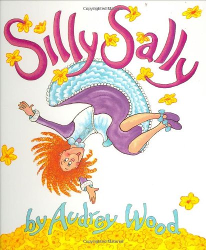 Silly Sally: Lap-Sized Board Book by Audrey Wood