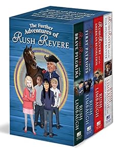 The Further Adventures of Rush Revere: Rush Revere and the Brave Pilgrims / Rush Revere and the First Patriots / Rush Revere and the American Revolution / Rush Revere and the Star-Spangled Banner