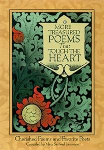More Treasured Poems That Touch the Heart: Cherished Poems and Favorite Poets by Mary Sanford Laurence