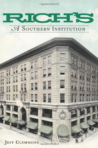 Rich's:: A Southern Institution (Landmarks) by by Jeff Clemmons