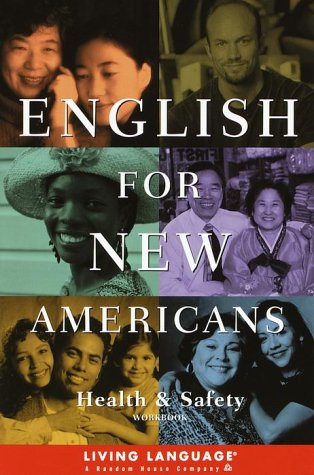 English for New Americans: Health and Safety by Carol Houser Pineiro