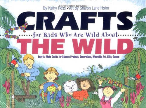 Craftsforkidswhoarewildaboutwi by Kathy Ross