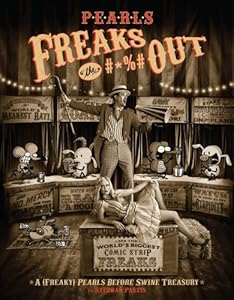 Pearls Freaks the #*%# Out: A (Freaky) Pearls Before Swine Treasury