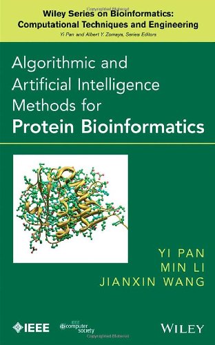 Algorithmic and Artificial Intelligence Methods for Protein Bioinformatics by Yi Pan