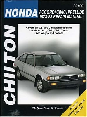 Honda Accord, Civic, and Prelude, 1973-83 (Chilton's Total Car Care Repair Manual)