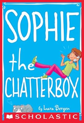 Sophie #3: Sophie the Chatterbox