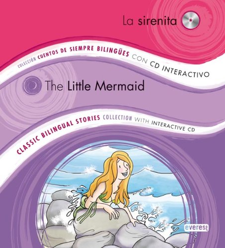 La Sirenita / The Little Mermaid (Coleccion Cuentos de Siempre Bilingues/Classic Bilingual Stories Collection) (Spanish Edition) by Various