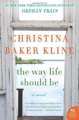 The Way Life Should Be: A Novel