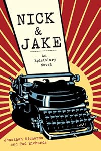 Nick and Jake: An Epistolary Novel