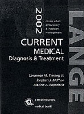 CURRENT Medical Diagnosis and Treatment 2002