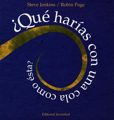 Que Harias Con Una Cola Como Esta? by Steve Jenkins