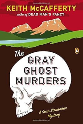 The Gray Ghost Murders: A Sean Stranahan Mystery