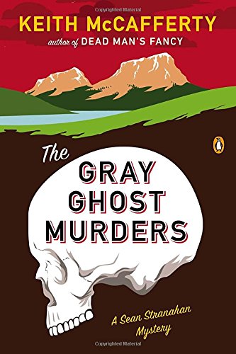 The Gray Ghost Murders: A Sean Stranahan Mystery by Keith McCafferty