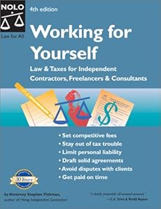 Working for Yourself: Law and Taxes for Independent Contractors, Freelancers, and Consultants (Working for Yourself: Law & Taxes for Independent Contractors, Freelancers, & Consultants)