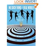 No Such Thing as the Real World