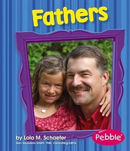 Fathers: Revised Edition (Pebble Books)
