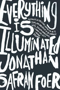 Everything Is Illuminated: A Novel