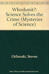 Whodunit?: Science Solves the Crime