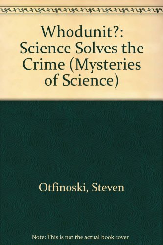 Whodunit?: Science Solves the Crime by Steven Otfinoski