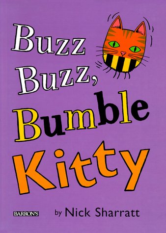 Buzz Buzz, Bumble Kitty by Nick Sharratt