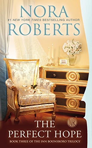 The Perfect Hope: Book Three of the Inn BoonsBoro Trilogy by Nora Roberts