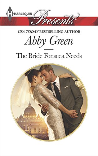 The Bride Fonseca Needs by Abby Green