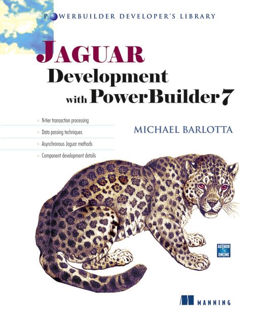 Jaguar Development with PowerBuilder 7 (PowerBuilder Developer's Library) by Michael Barlotta