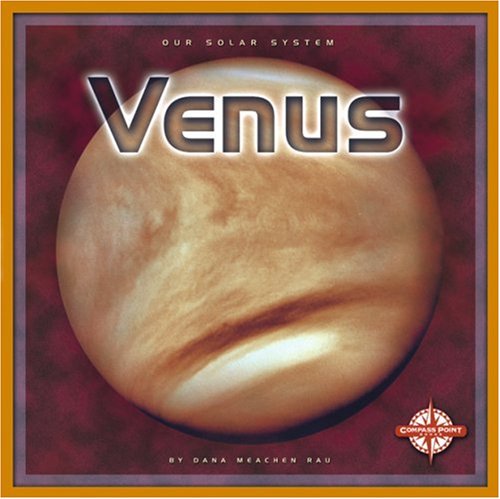 Venus (Our Solar System) by Dana Meachen Rau